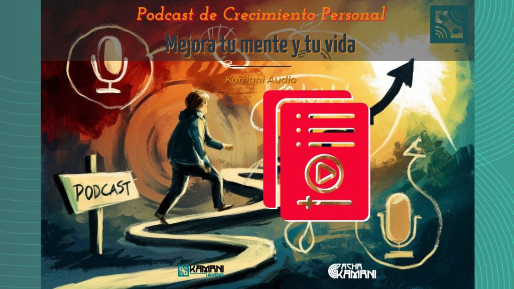 Crecimiento personal podcast y lista